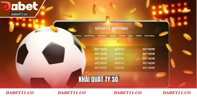 Khái quát tỷ số